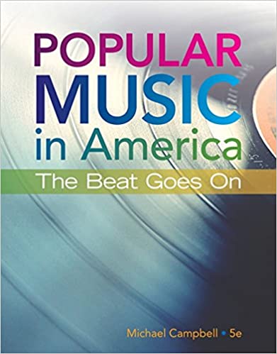 Popular Music in America: The Beat Goes On (5th Edition) [2019] - Original PDF
